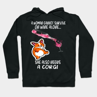 A Woman Cannot Survive On Wine Alone (280) Hoodie